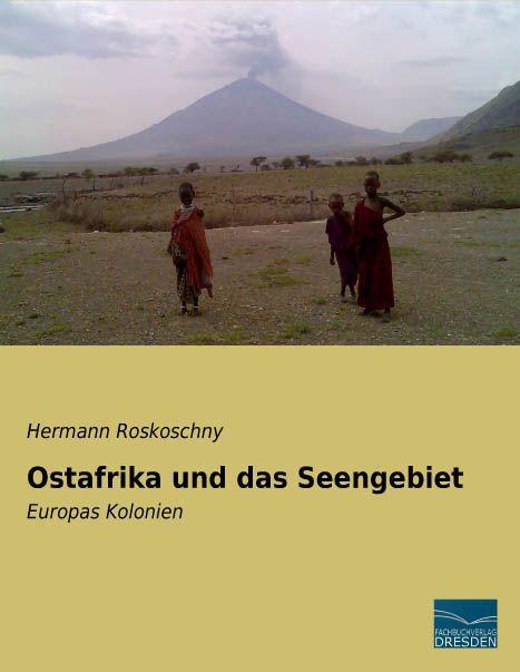 Produktbild Ostafrika und das Seengebiet (Deutsch, Hermann Roskoschny, 2014)