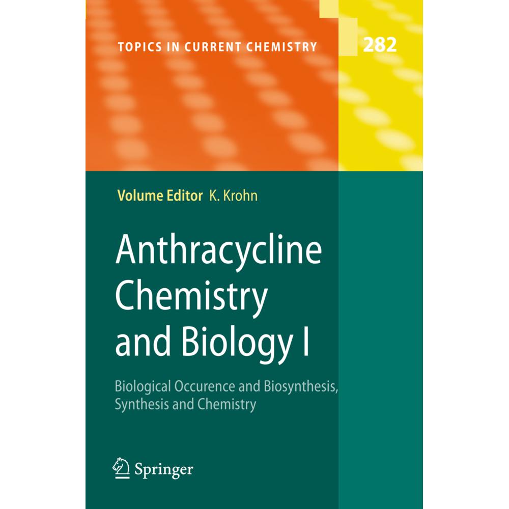Anthracycline Chemistry and Biology I, Fachbücher von Karsten Krohn