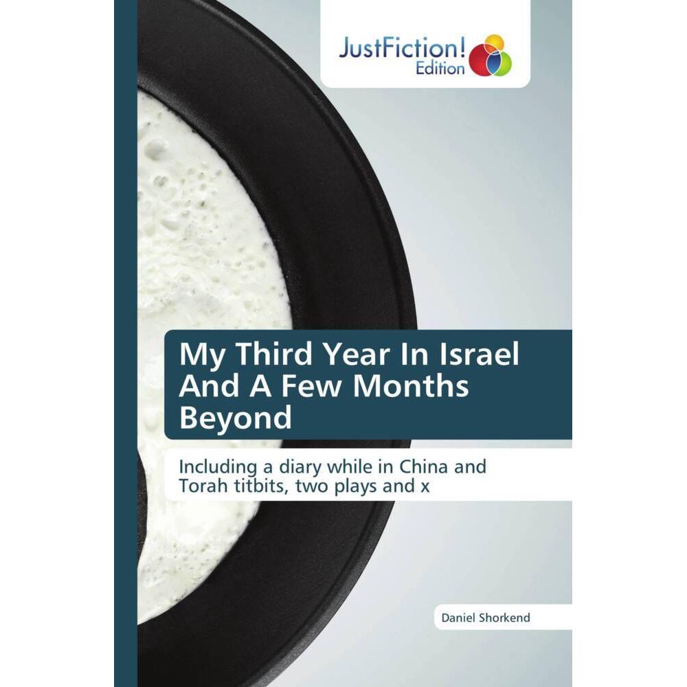 My Third Year In Israel And A Few Months Beyond, Fachbücher von Daniel Shorkend