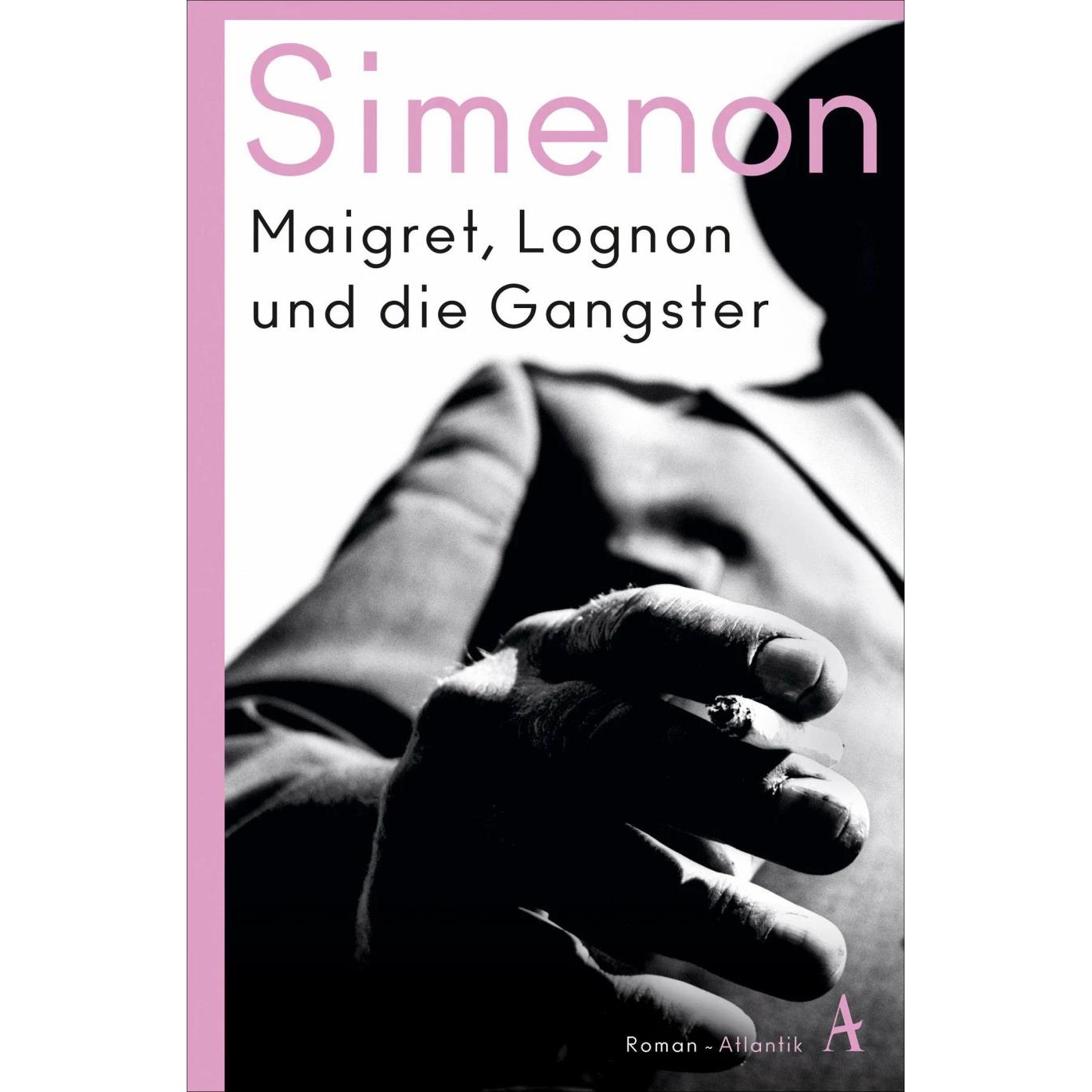 Maigret, Lognon und die Gangster, Belletristik von Georges Simenon