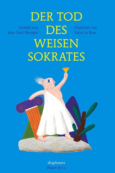 Produktbild Der Tod des weisen Sokrates (Deutsch, Jean Paul Mongin, Yann Le Bras, 2014)