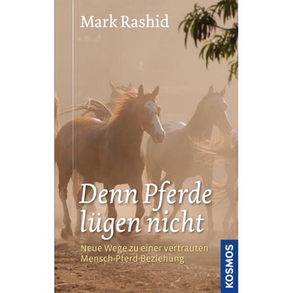 Denn Pferde lügen nicht, Ratgeber von Mark Rashid