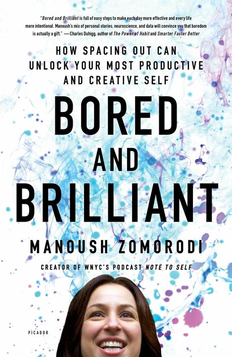 Produktbild Bored and Brilliant: How Spacing Out Can Unlock Your Most Productive and Creative Self (Englisch, Manoush Zomorodi, 2018)