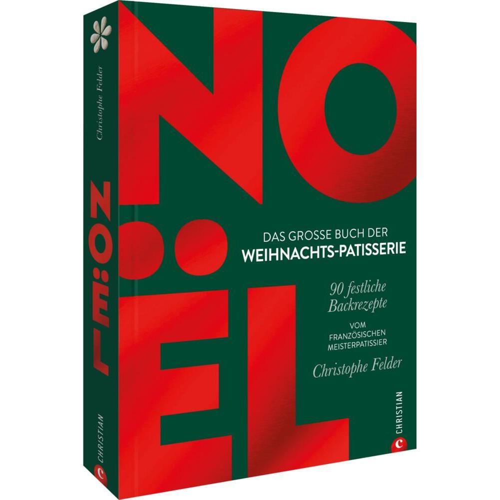 Felder:Noël: Das grosse Buch der Weihnac, Ratgeber von Christophe Felder, Franziska Weyer