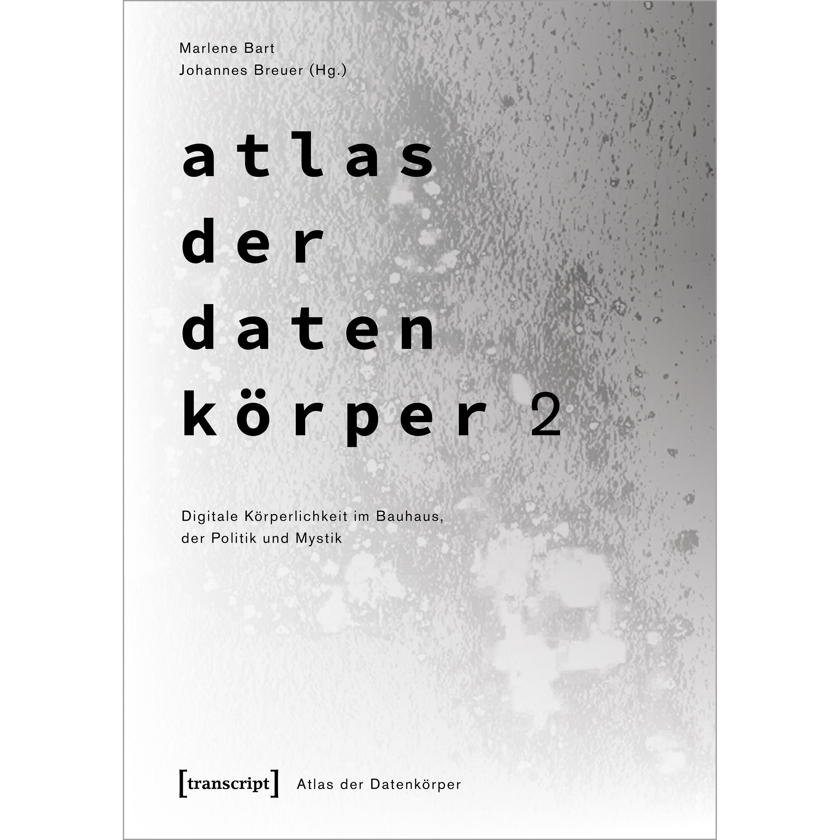 Atlas der Datenkörper 2, Fachbücher von Johannes Breuer, Marlene Bart