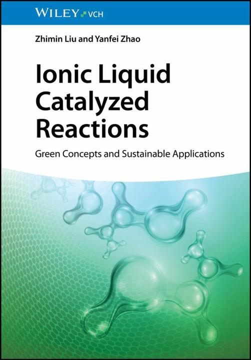 Image du produit Ionic Liquid Catalyzed Reactions (Anglais, Yanfei Zhao, Zhimin Liu, 2025)