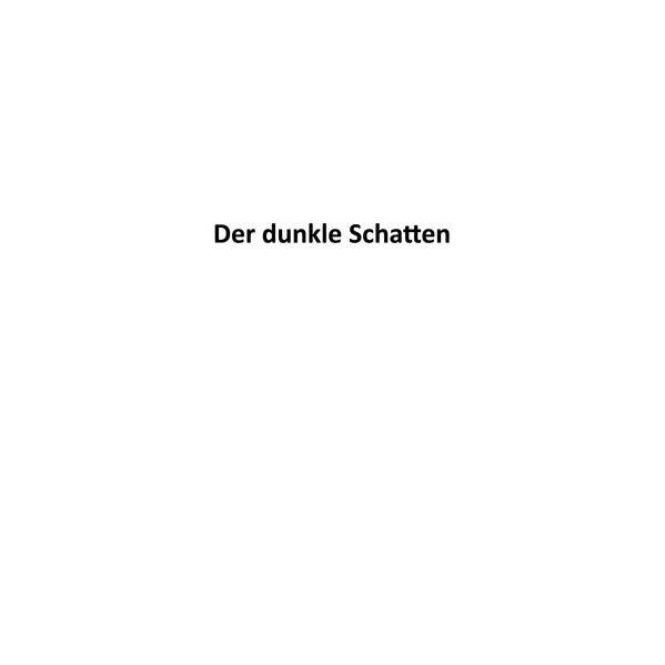 Thumbnail - Der dunkle Schatten, Belletristik von Julian Hessenthaler
