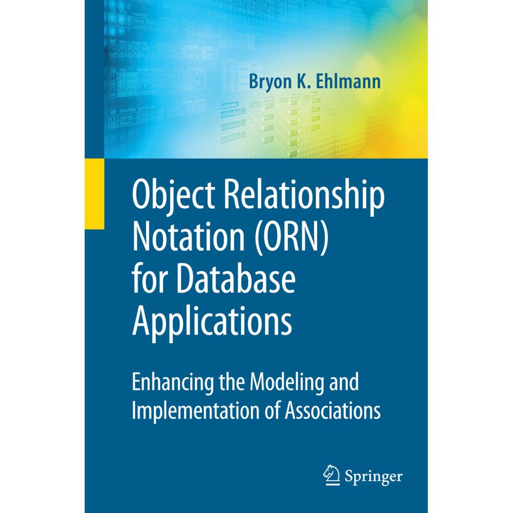 Object Relationship Notation (ORN) for Database Applications, Fachbücher von Bryon K. Ehlmann