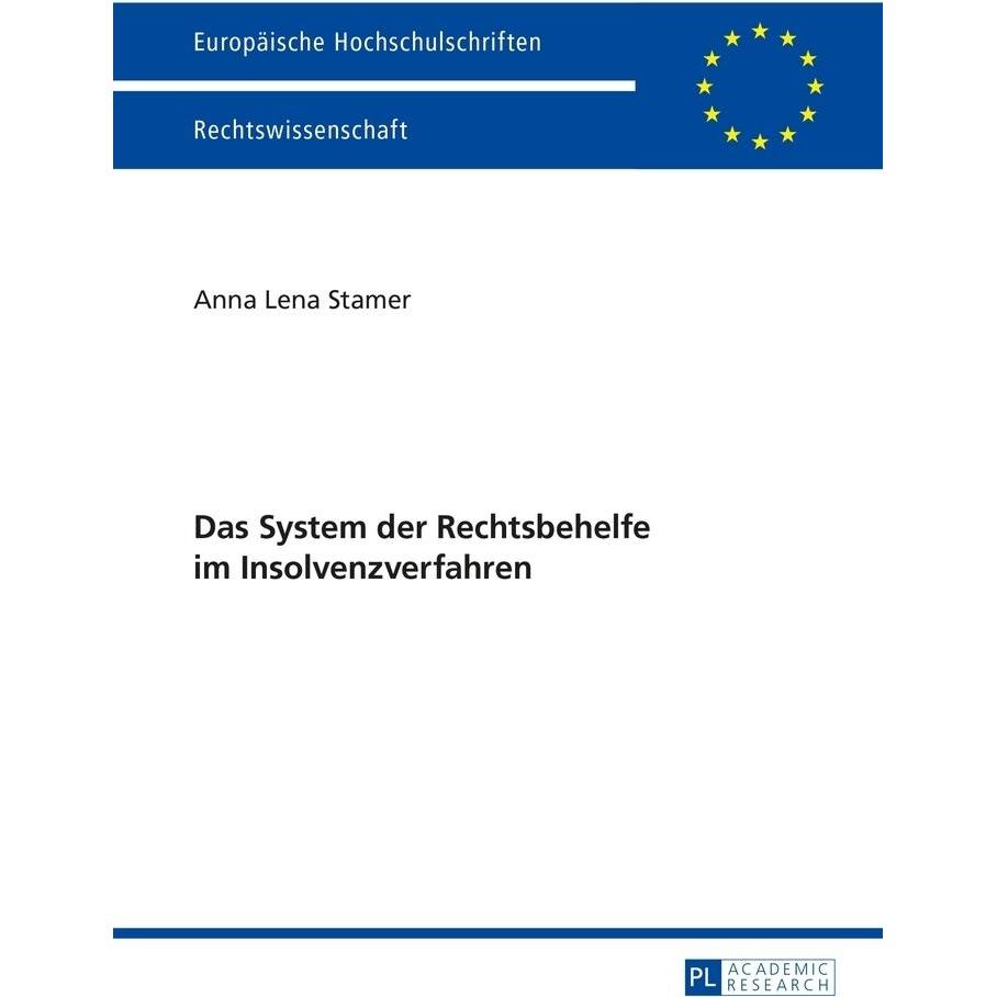 Das System der Rechtsbehelfe im Insolvenzverfahren, Fachbücher von Anna Lena Stamer
