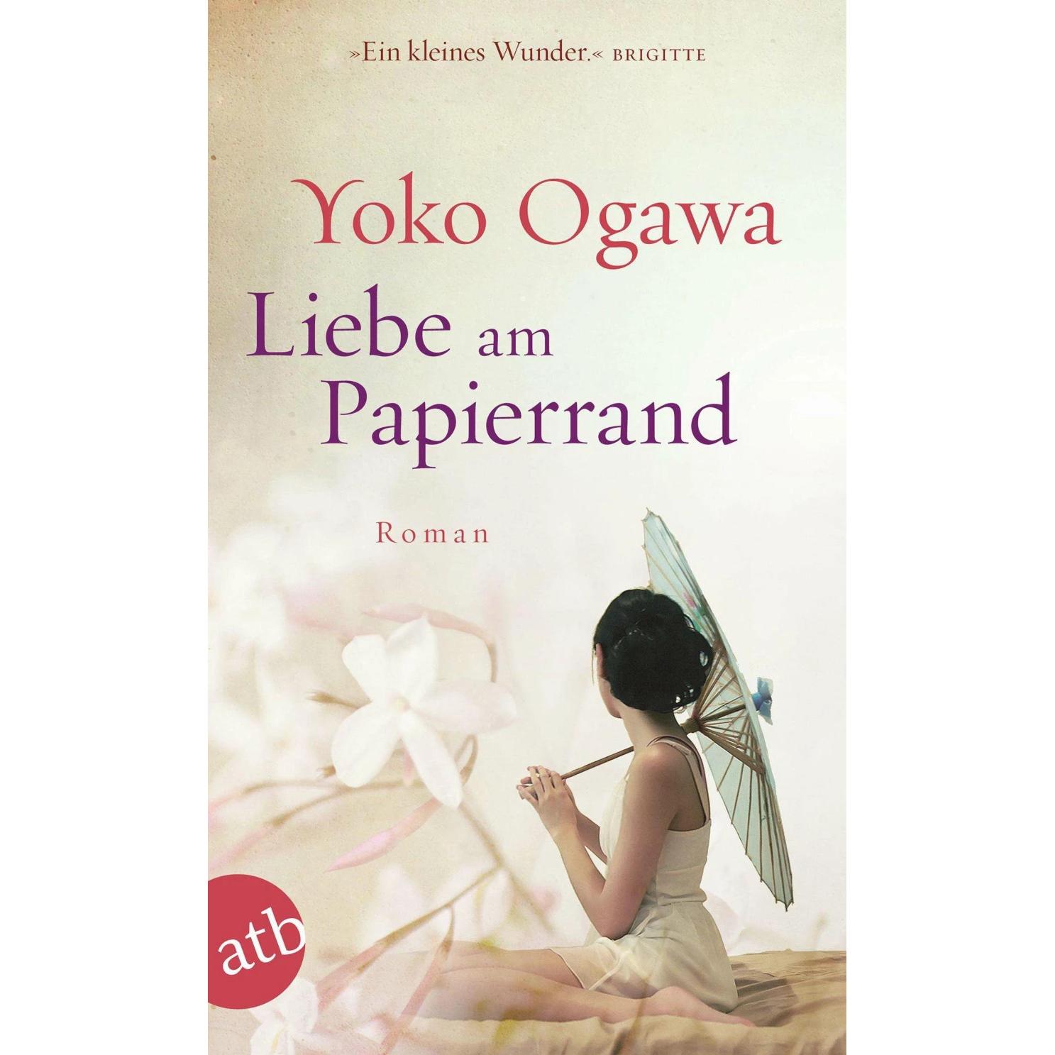 Liebe am Papierrand, Belletristik von Ursula Gräfe, Yoko Ogawa, Kimiko Nakayama-Ziegler