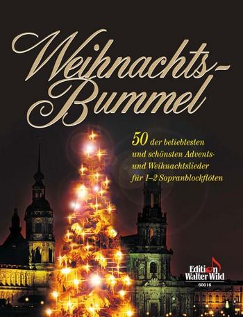 Edition Walter Wild Weihnachtsbummel for 1-2 recorders in C (or other melody instruments) (2017)