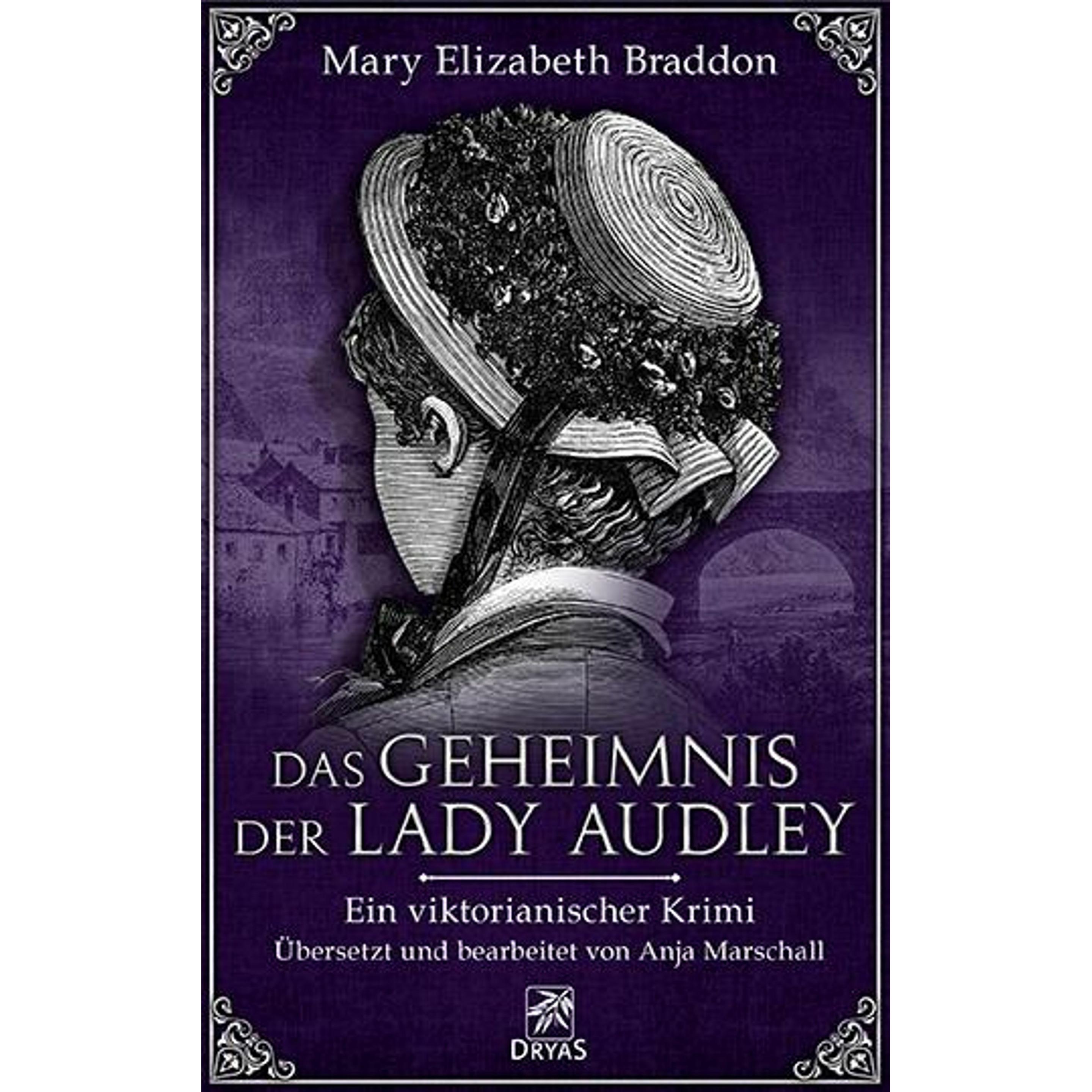 Das Geheimnis der Lady Audley, Belletristik von Mary Elizabeth Braddon, Anja Marschall