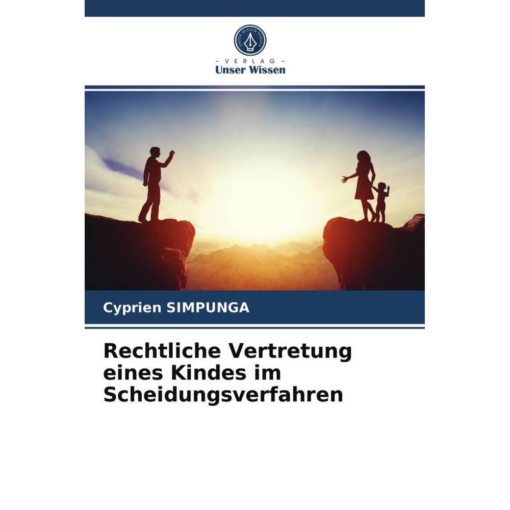 Rechtliche Vertretung eines Kindes im Scheidungsverfahren, Fachbücher von Cyprien Simpunga