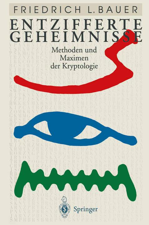 Produktbild Entzifferte Geheimnisse (Deutsch, Friedrich L. Bauer, 2012)