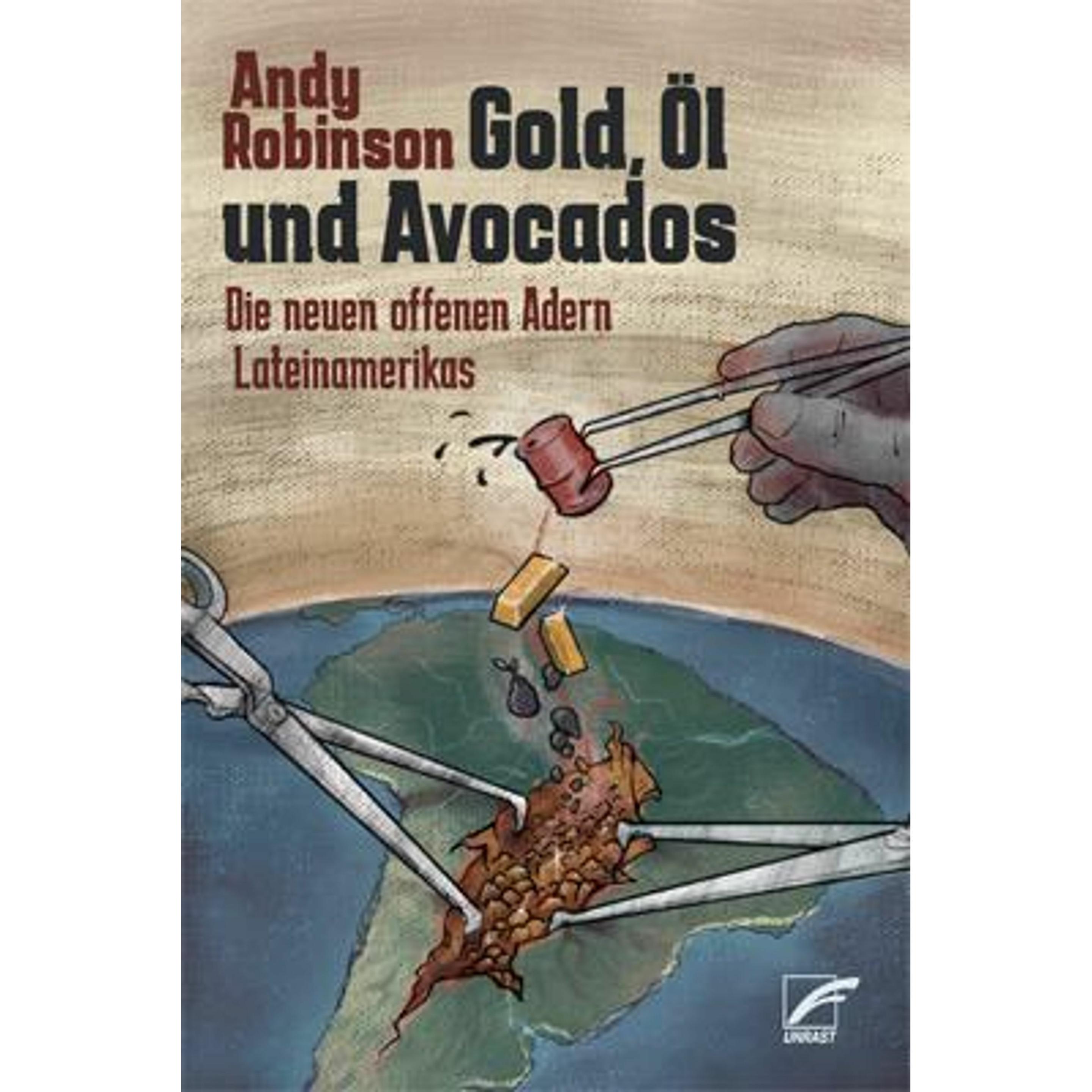 Gold, Öl und Avocados, Sachbücher von Andy Robinson, Gabriele Schwab, Alix Arnold