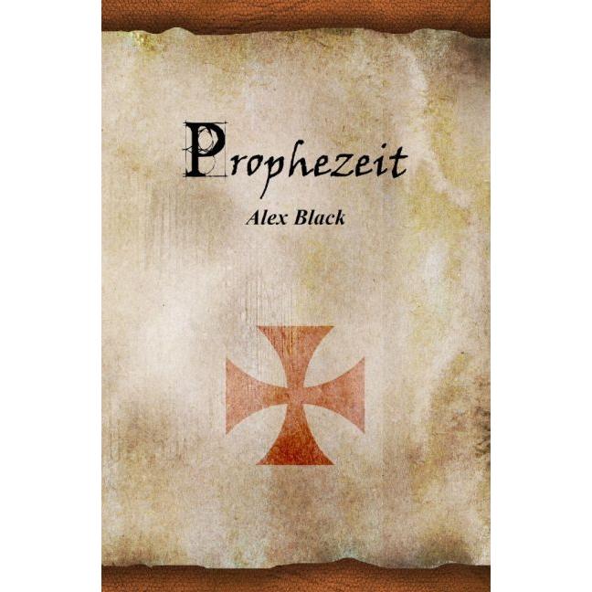 Prophezeit, Belletristik von Alex Black