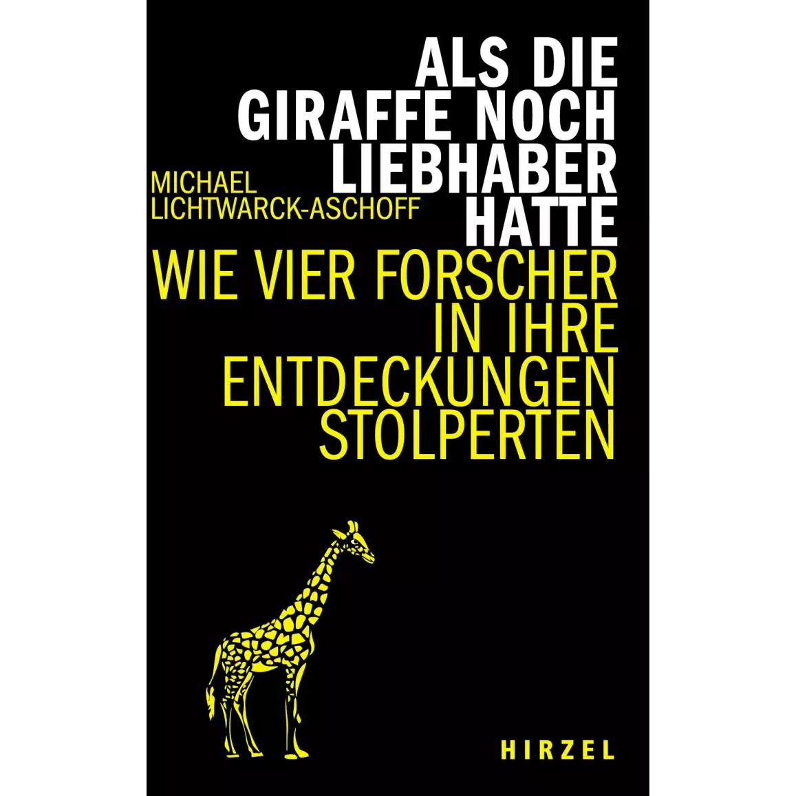 Als die Giraffe noch Liebhaber hatte, Fachbücher von Michael Lichtwarck-Aschoff