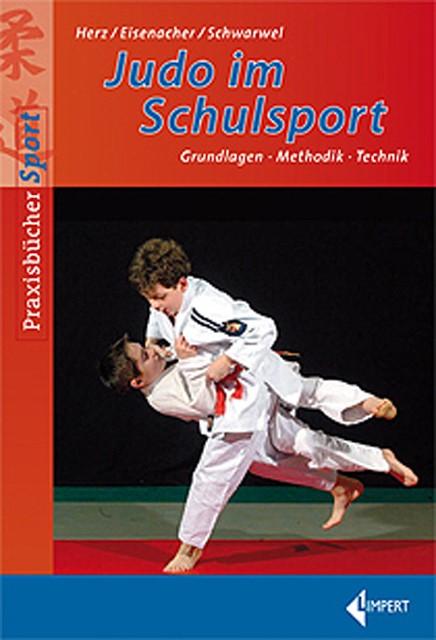 Produktbild Judo im Schulsport (Deutsch, André Herz, Jörg Eisenacher, Schwarwel, 2009)