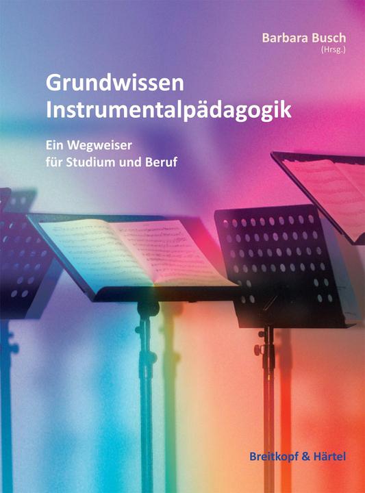 Produktbild Grundwissen Instrumentalpädagogik (Deutsch, Barbara Busch, 2016)