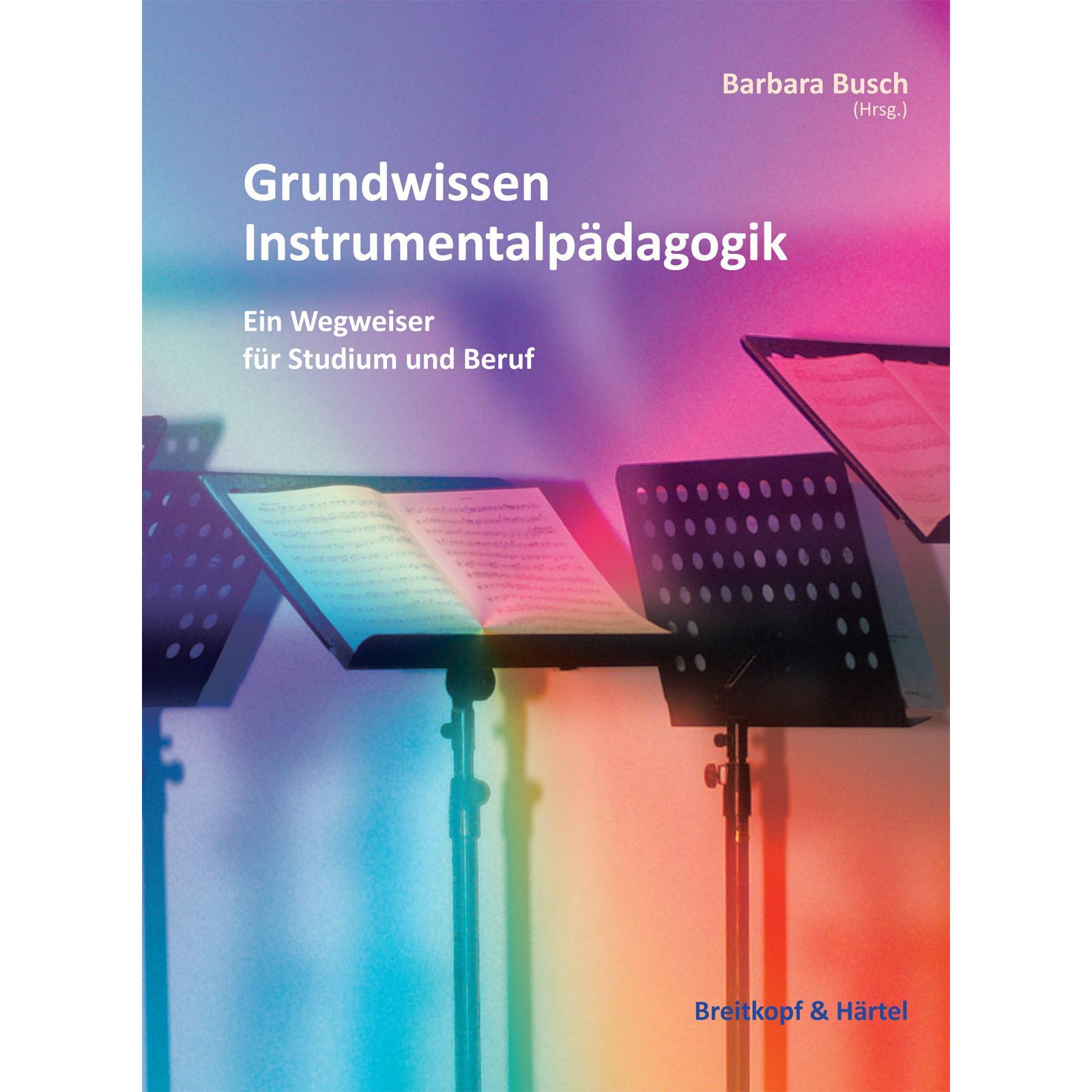 Grundwissen Instrumentalpädagogik, Fachbücher von Barbara Busch