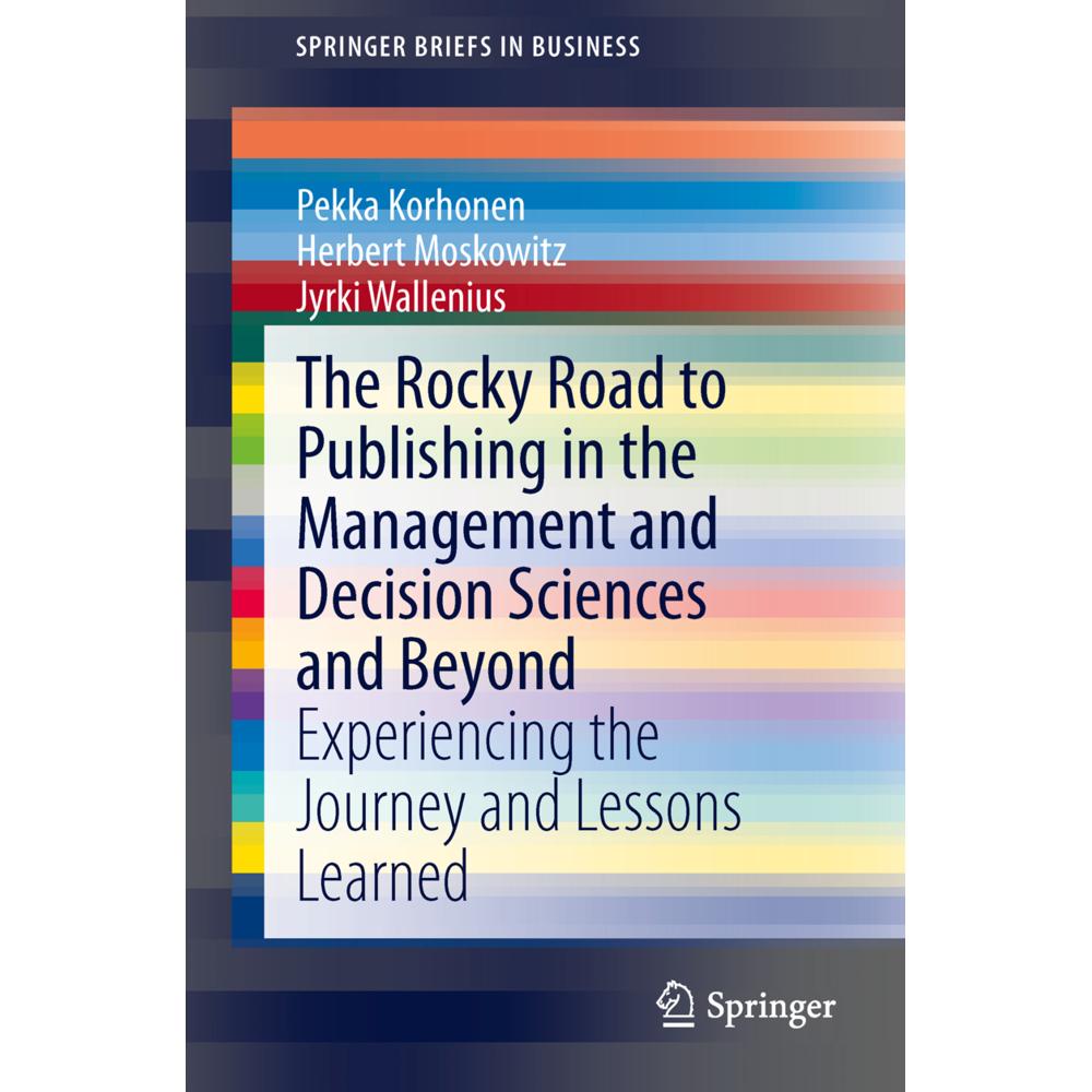The Rocky Road to Publishing in the Management and Decision Sciences, Fachbücher von Jyrki Wallenius, Herbert Moskowitz,...
