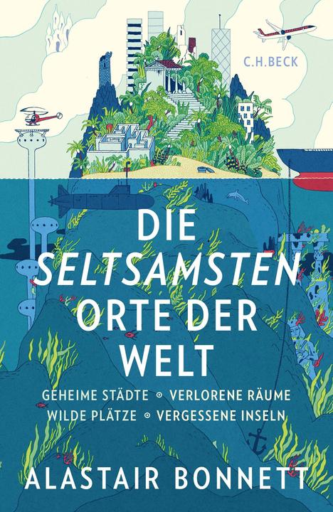 Produktbild Die seltsamsten Orte der Welt (Deutsch, Alastair Bonnett, 2015)