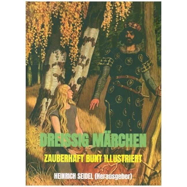 Dreissig MÄrchen, Kinderbücher von Heinrich Seidel