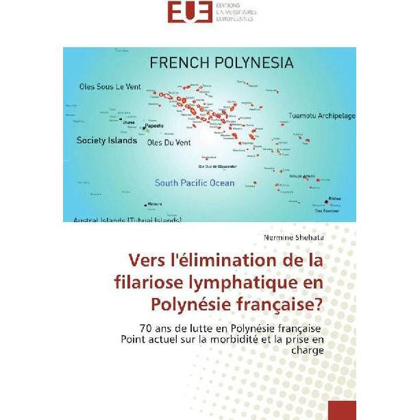 Vers l'élimination de la filariose lymphatique en Polynésie française?, Fachbücher von Nermine Shehata