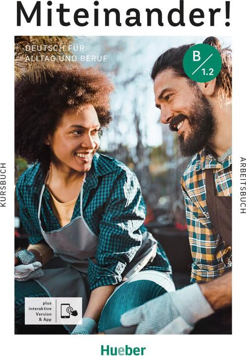 Produktbild Miteinander! Deutsch f.Alltag und Beruf (Deutsch, Andrea K. Heckert, Carola Hamann, Dagmar Giersberg, Daniela Niebisch, Ines Haelbig, Juliane Beck, Lukas Mayrhofer, 2024)