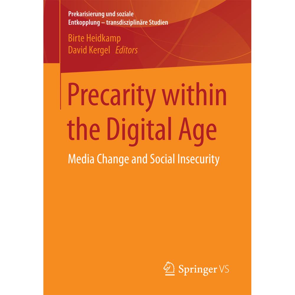Precarity within the Digital Age, Fachbücher von David Kergel, Birte Heidkamp
