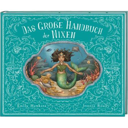 Das grosse Handbuch der Nixen und Wassermänner, Kinderbücher von Jessica Roux, Emily Hawkins