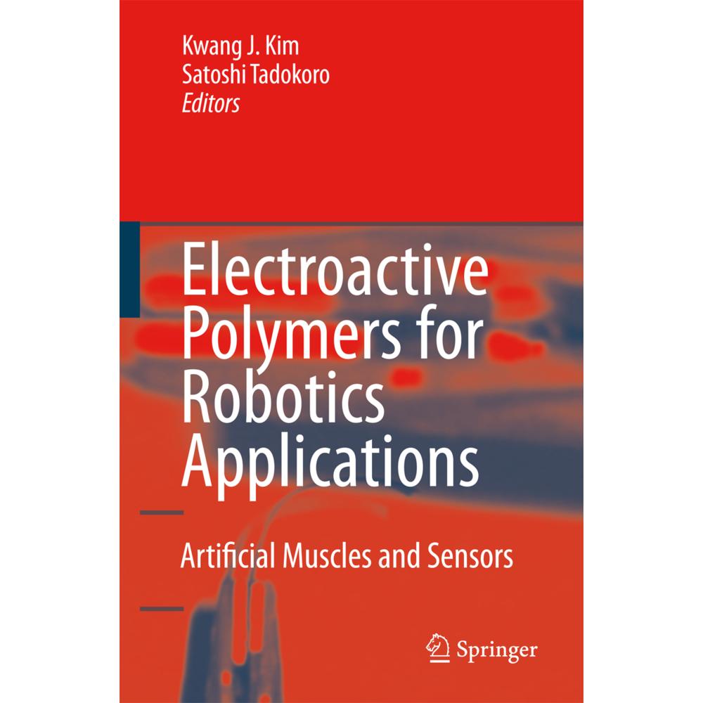 Electroactive Polymers for Robotic Applications, Fachbücher von Satoshi Tadokoro, Kwang J. Kim