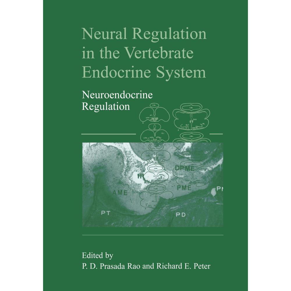 Neural Regulation in the Vertebrate Endocrine System, Fachbücher von Dodla Sai Prasada Rao, Richard E. Peter