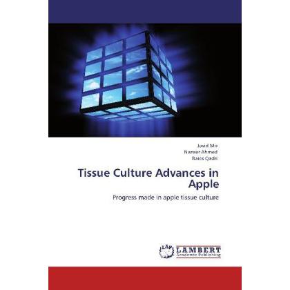Tissue Culture Advances in Apple, Fachbücher von Javid Mir, Raies Qadri, Nazeer Ahmed