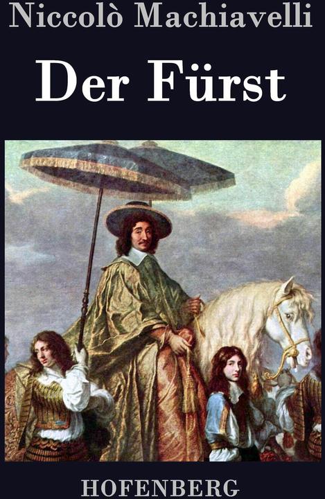 Produktbild Der Fürst (Deutsch, Johann Gottlob Regis, Niccolo Machiavelli, 2016)