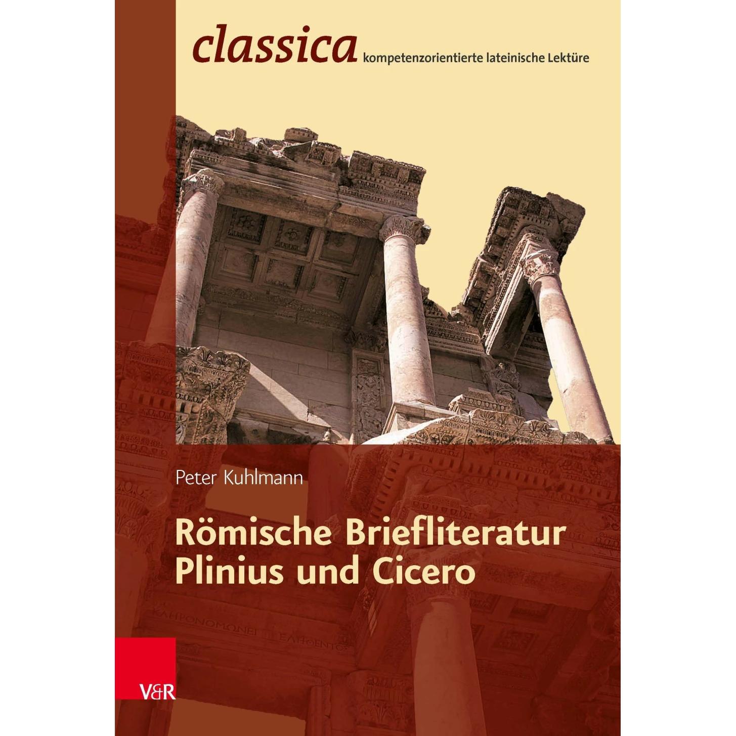 Römische Briefliteratur: Plinius und Cicero, Schulbücher von Peter Kuhlmann