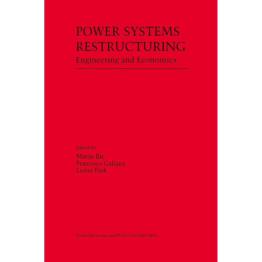 Power Systems Restructuring, Fachbücher von Marija D. Ilic, Lester Fink, Francisco Galiana