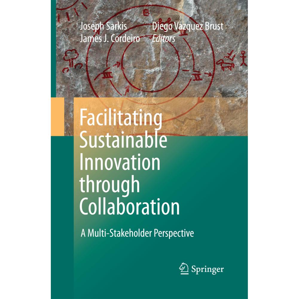 Facilitating Sustainable Innovation through Collaboration, Fachbücher von Joseph Sarkis, James J. Cordeiro, Diego Vazque...