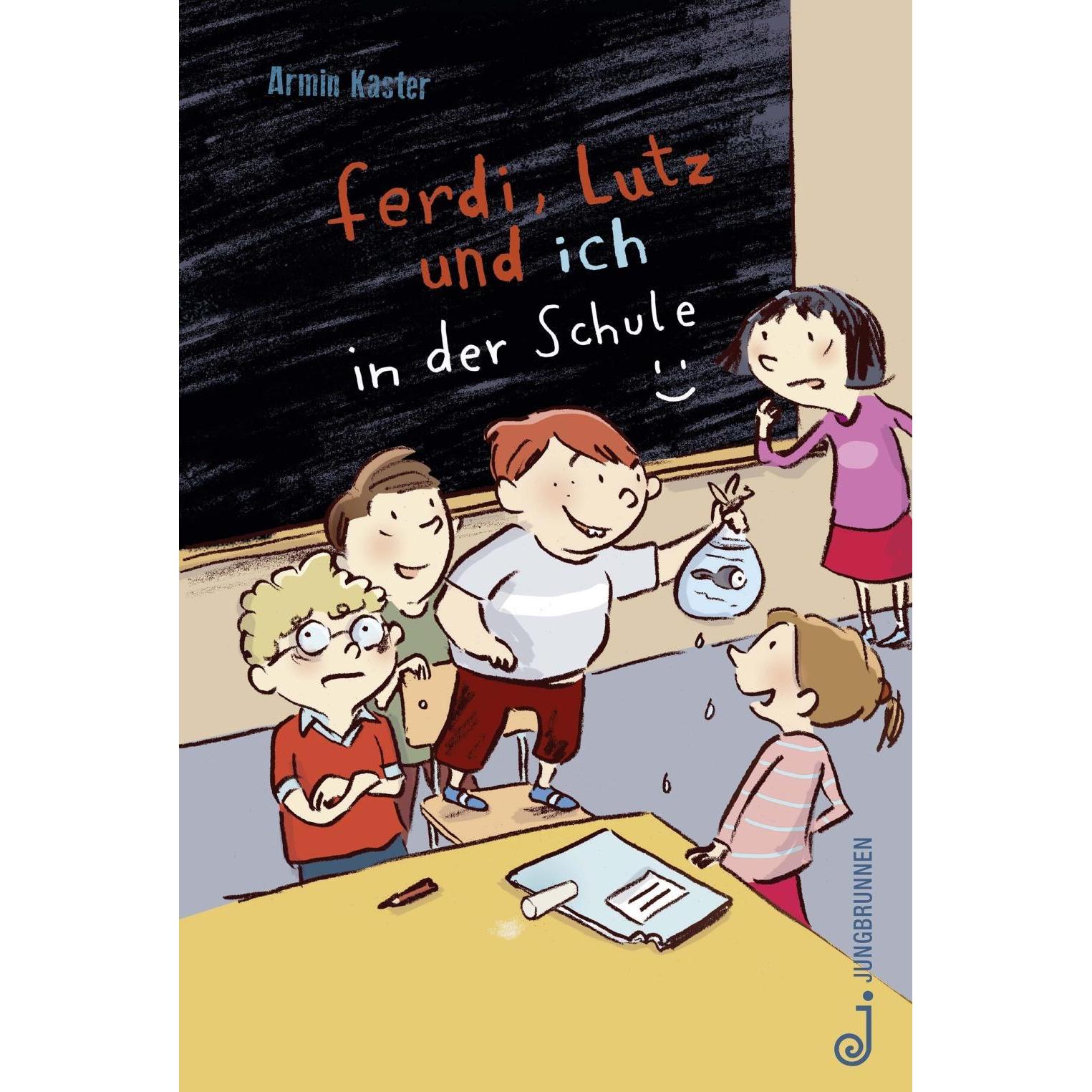 Ferdi, Lutz und ich in der Schule, Kinderbücher von Armin Kaster