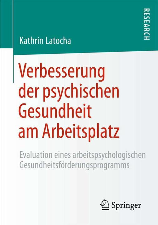 Produktbild Verbesserung der psychischen Gesundheit am Arbeitsplatz (Deutsch, Kathrin Latocha, 2014)