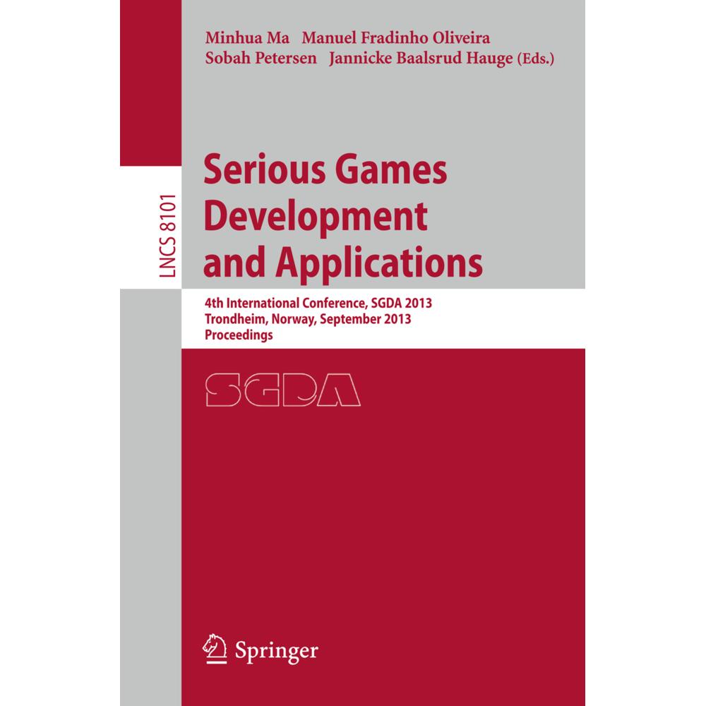 Serious Games Development and Applications, Fachbücher von Minhua Ma, Manuel Fradinho Oliveira, Sobah A. Petersen