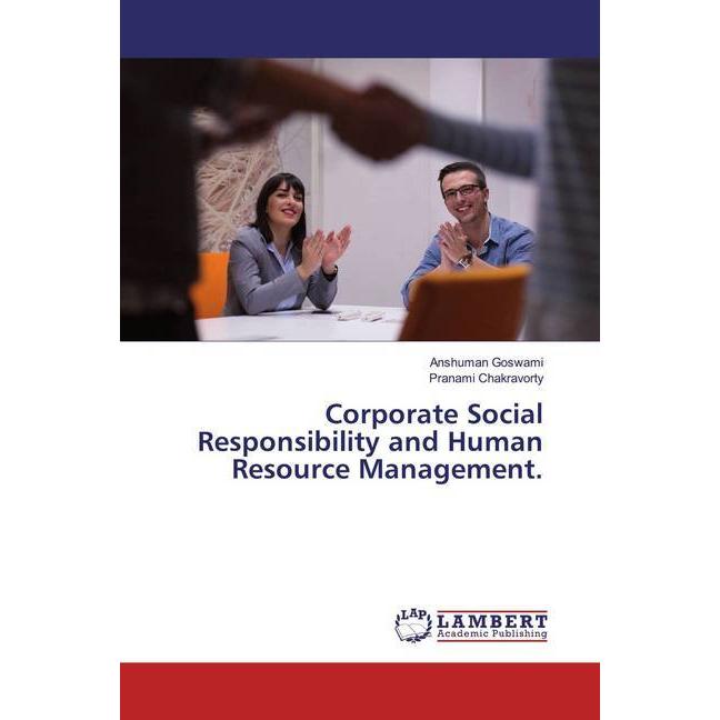 Corporate Social Responsibility and Human Resource Management., Fachbücher von Pranami Chakravorty