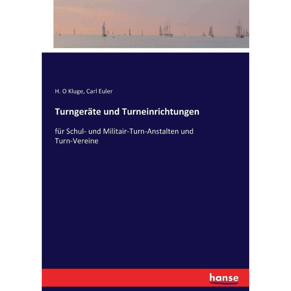 Turngeräte und Turneinrichtungen, Sachbücher von H. O Kluge, Carl Euler
