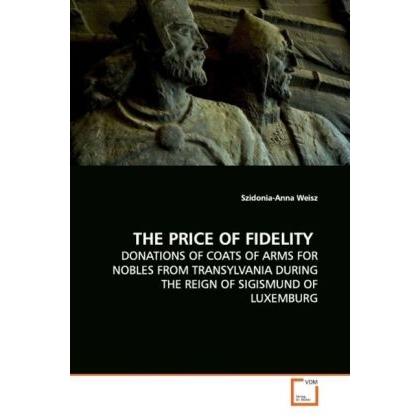 The Price Of Fidelity, Fachbücher von Szidonia-Anna Weisz