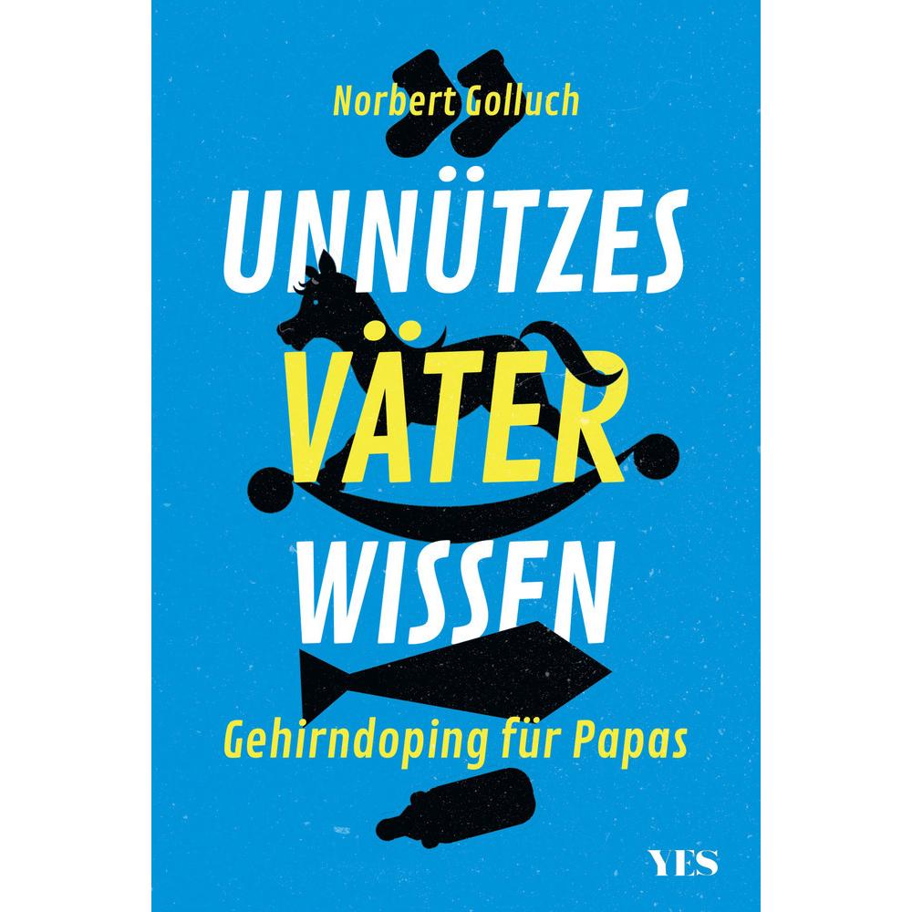 Unnützes Väterwissen, Belletristik von Norbert Golluch