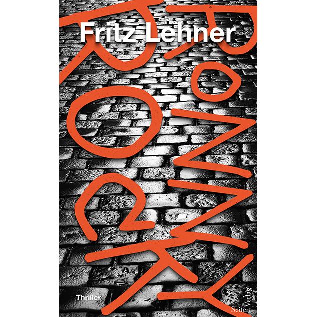 Lehner:Ronny Rock, Belletristik von Fritz Lehner
