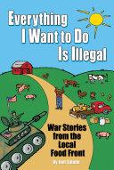 Produktbild Everything I Want to Do is Illegal (Englisch, Joel Salatin, 2007)
