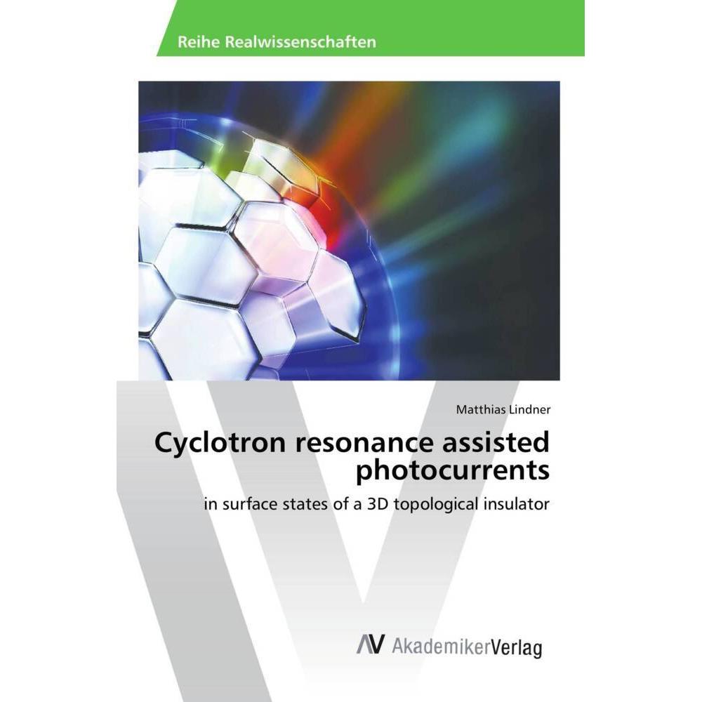 Cyclotron resonance assisted photocurrents, Fachbücher von Matthias Lindner