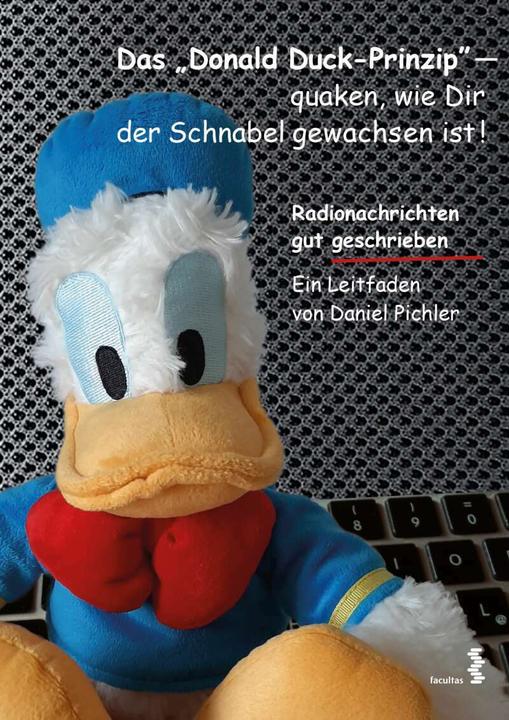 Image du produit Das Donald Duck-Prinzip - quaken, wie Dir der Schnabel gewachsen ist! (Allemand, Daniel Pichler, 2022)