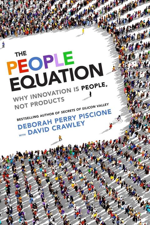 Produktbild The People Equation: Why Innovation Is People, Not Products (Englisch, David Crawley, Deborah Perry Piscione, 2017)